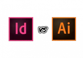 Indesign Vs Illustrator: Which Should You Use?