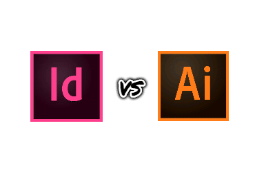 Indesign Vs Illustrator: Which Should You Use?